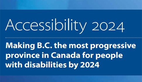 The British Columbia Accessibility Act The British Columbia Accessibility Act
