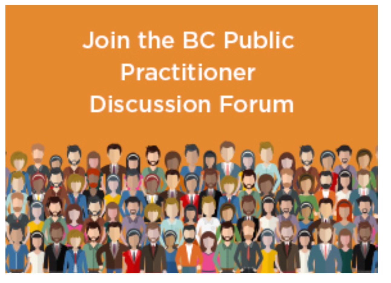 Join the BC Public Practitioner Discussion Forum