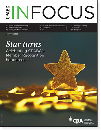 CPABC in Focus – May/Jun 2022 CPABC in Focus – May/Jun 2022