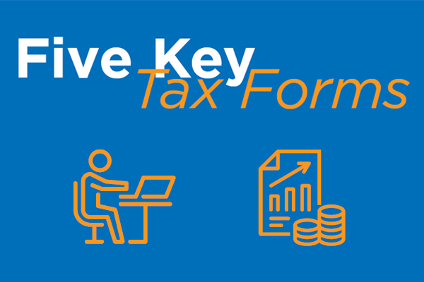 Five Key Tax Forms
