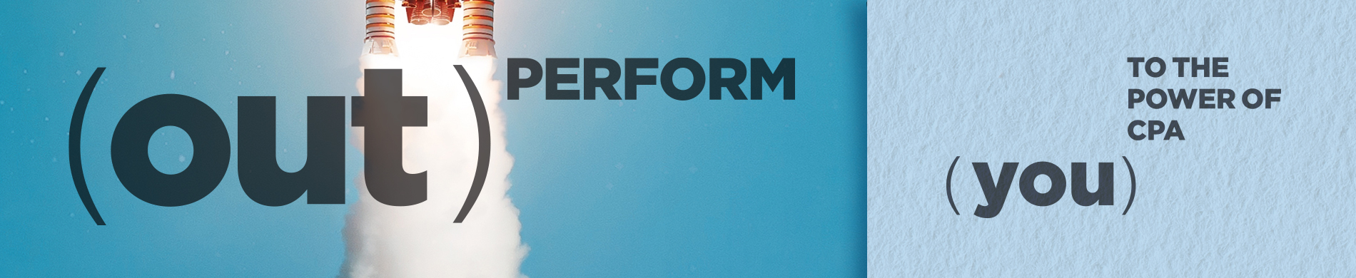 (Out) Perform - (you) To The Power of CPA 
