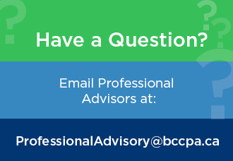 Have a Knowledge Base Question? Email professionaladvisory@bccpa.ca